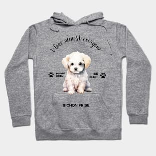 Bichon Frise  i love almost everyone Hoodie